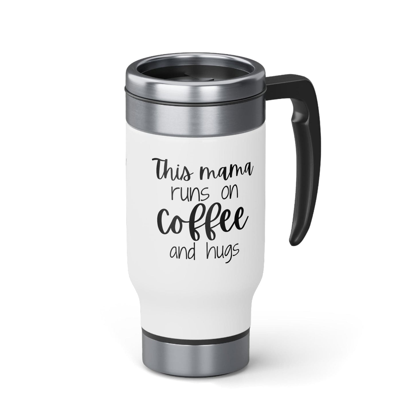 This Mama Runs On Coffee & Hugs Stainless Steel Travel Mug