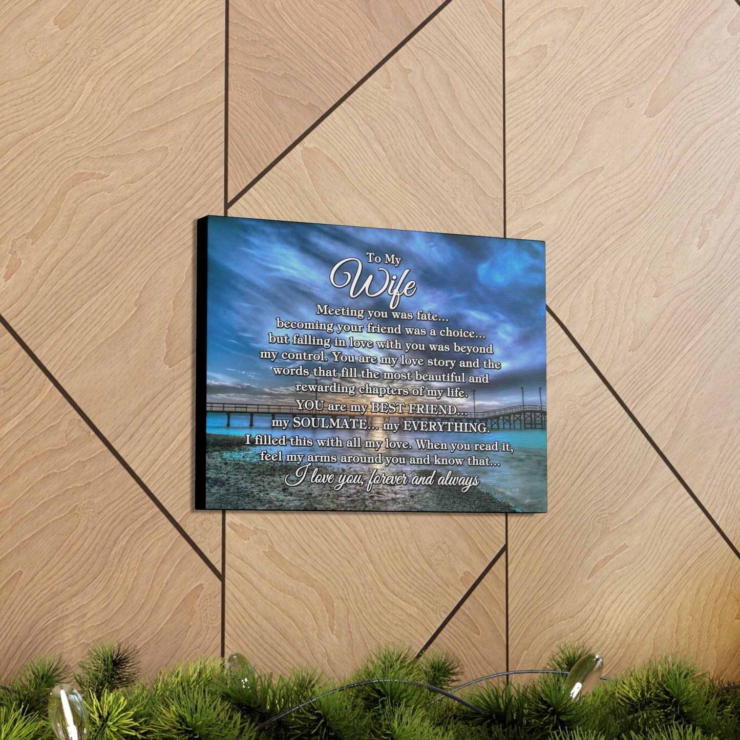 To My Wife "Meeting you was..." Canvas Gallery Wrap (Gulf Pier Blue Sunset)