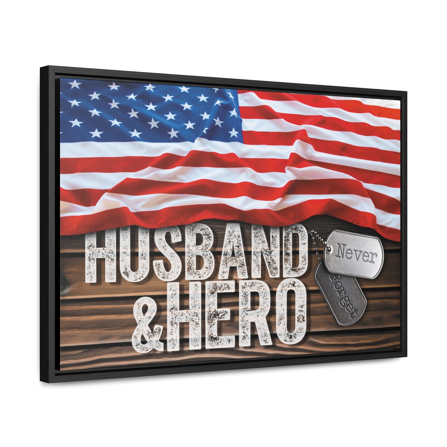 Husband & Hero Never Forget Veteran Military Tribute Framed Gallery Wrapped Canvas