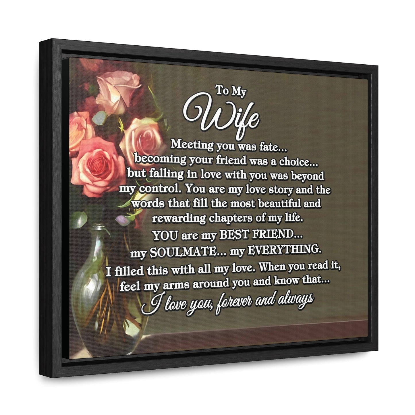 To My Wife "Meeting you was..." Framed Canvas (Roses)