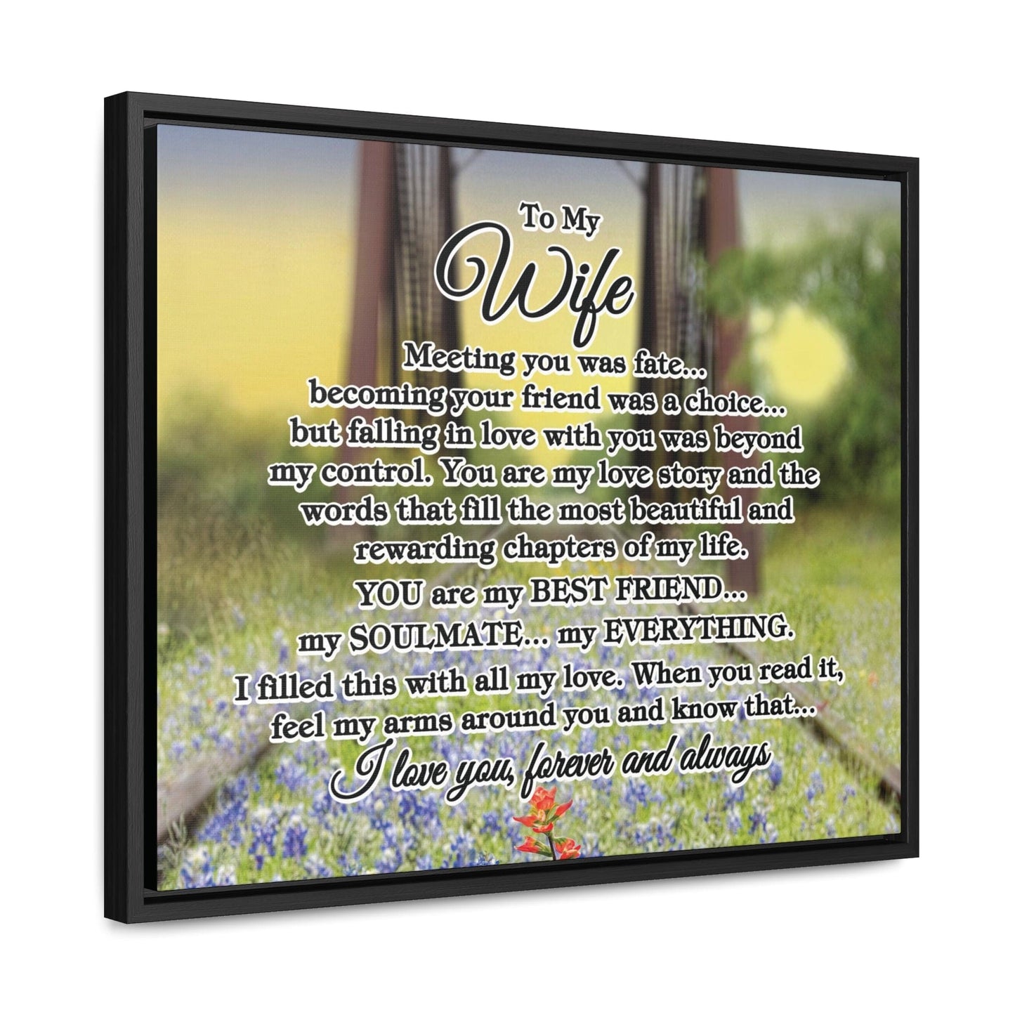 To My Wife "Meeting you was..." Framed Canvas (Bluebonnet Bridge Sunrise)
