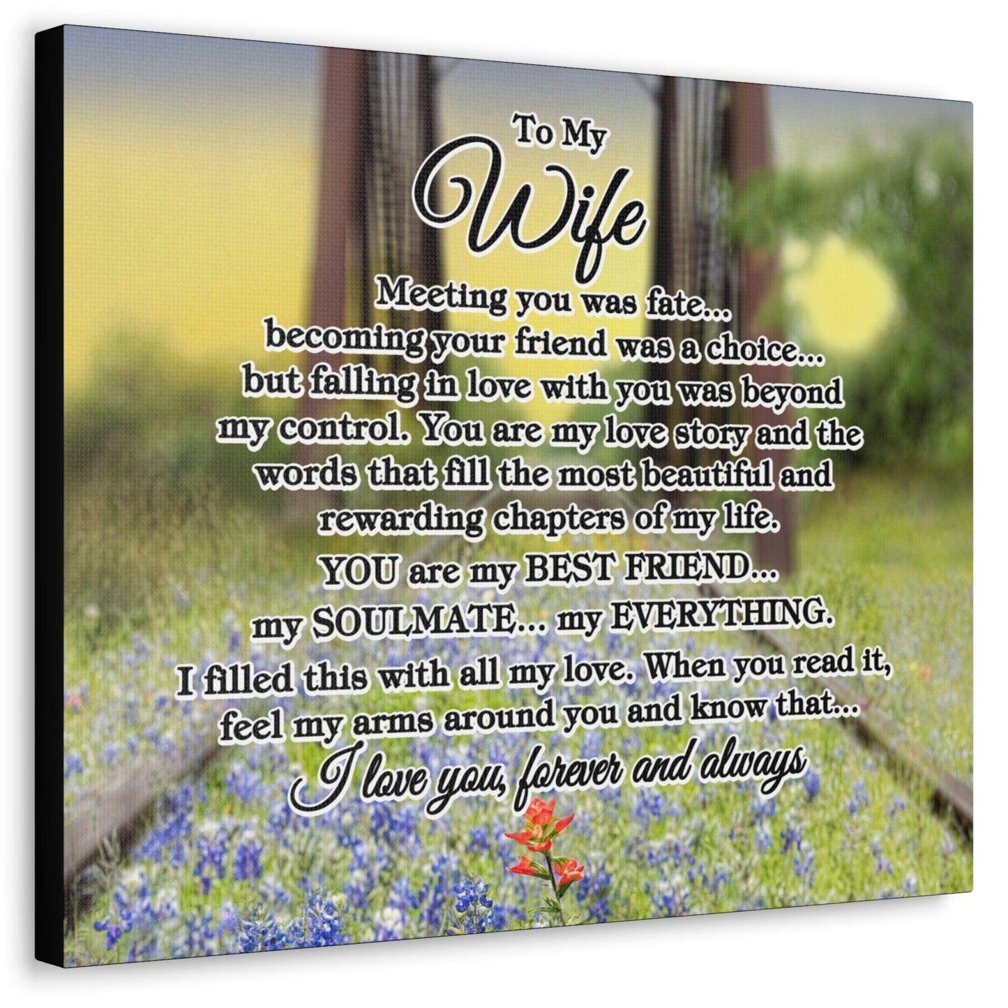 To My Wife "Meeting you was..." Canvas Gallery Wrap (Bluebonnet Bridge Sunrise)