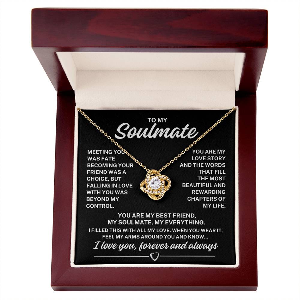 To My Soulmate "Meeting you was fate..." Love Knot Necklace