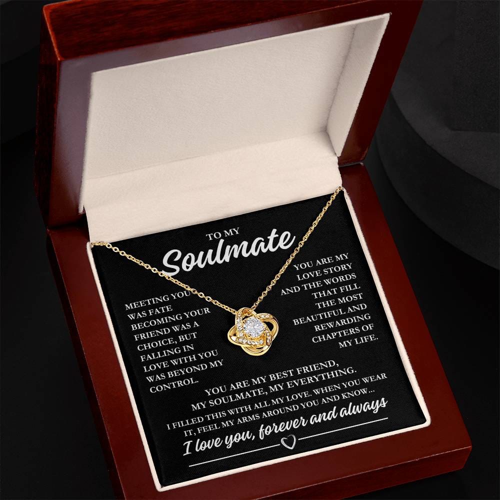 To My Soulmate "Meeting you was fate..." Love Knot Necklace