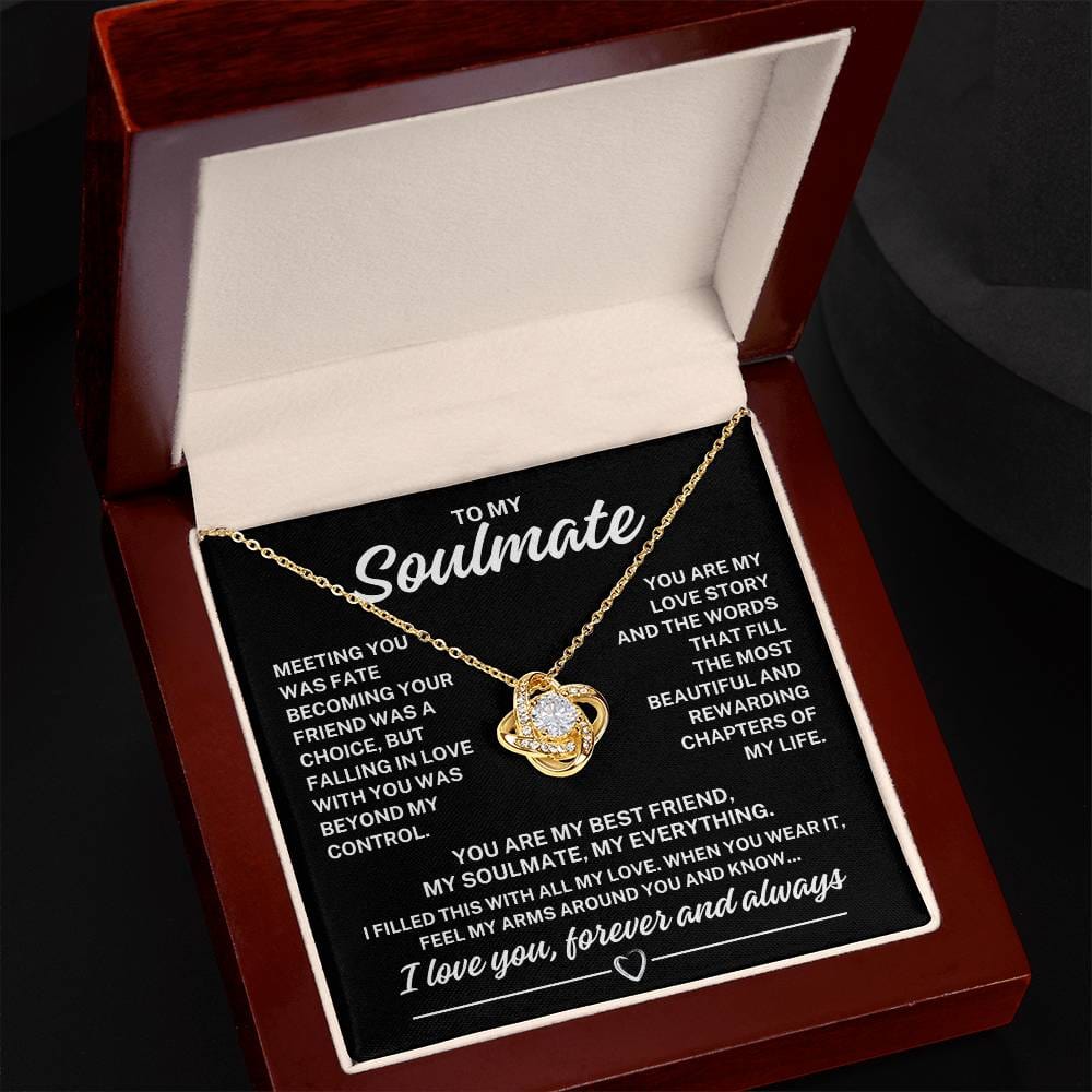 To My Soulmate "Meeting you was fate..." Love Knot Necklace