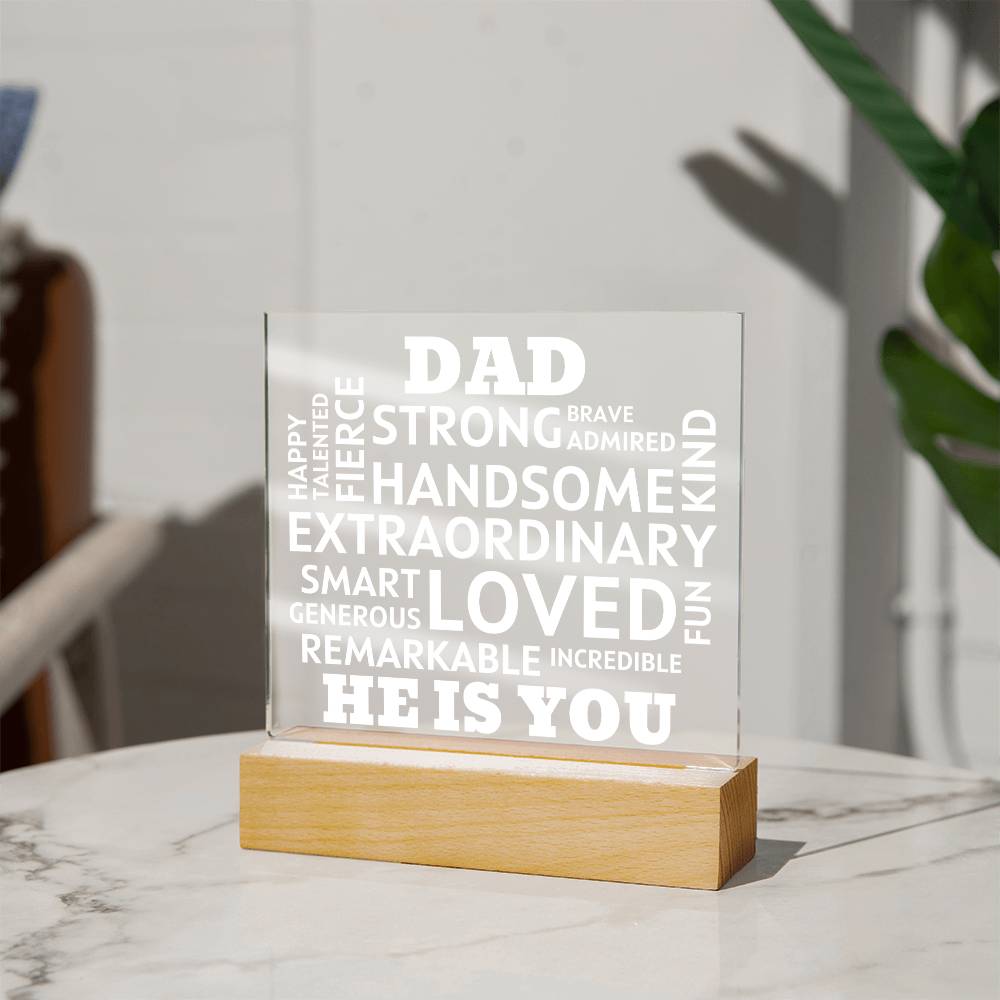 DAD "He Is You" Positive Affirmations Acrylic Plaque With Lighted Base