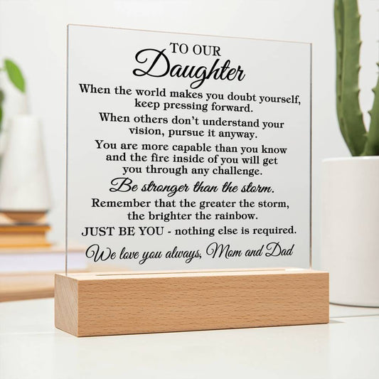 To Daughter "When the world..." Acrylic Plaque With Lighted Base