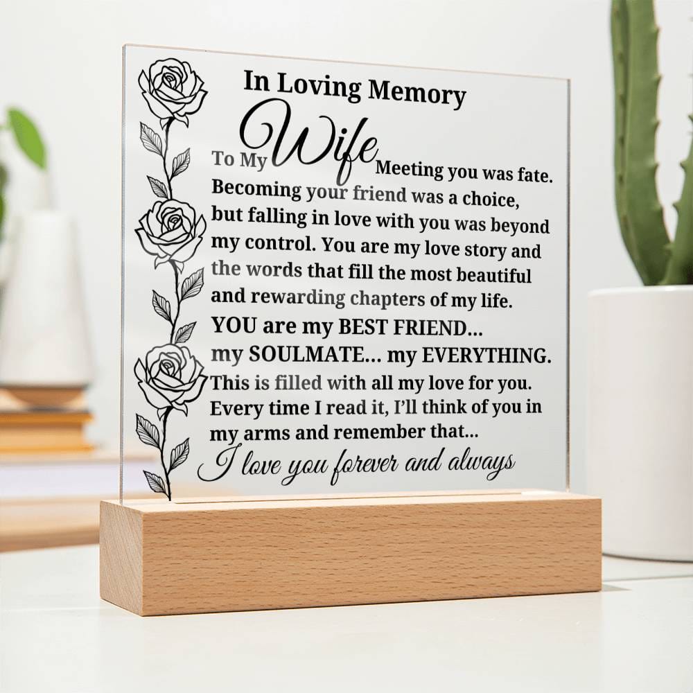 In Loving Memory To My Wife "Meeting you was fate..." Acrylic Plaque With Lighted Base