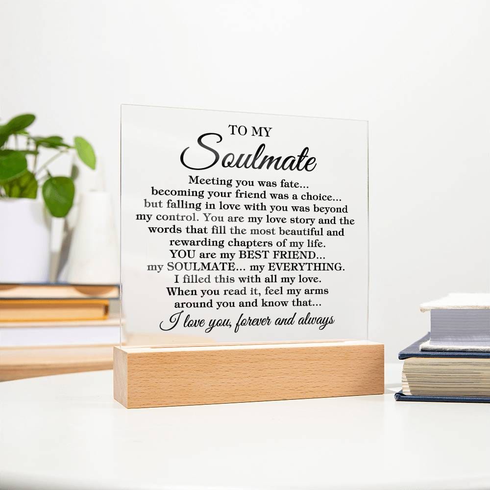 To My Soulmate "Meeting you was..." Acrylic Plaque With Lighted Base