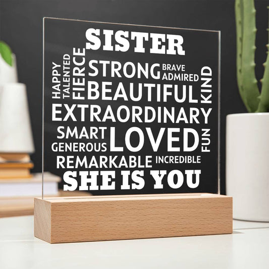 SISTER "She Is You" Positive Affirmations Acrylic Plaque With Lighted Base