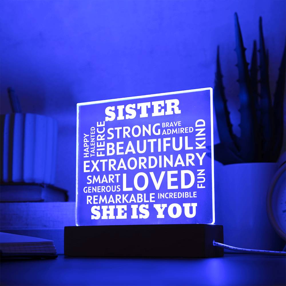 SISTER "She Is You" Positive Affirmations Acrylic Plaque With Lighted Base