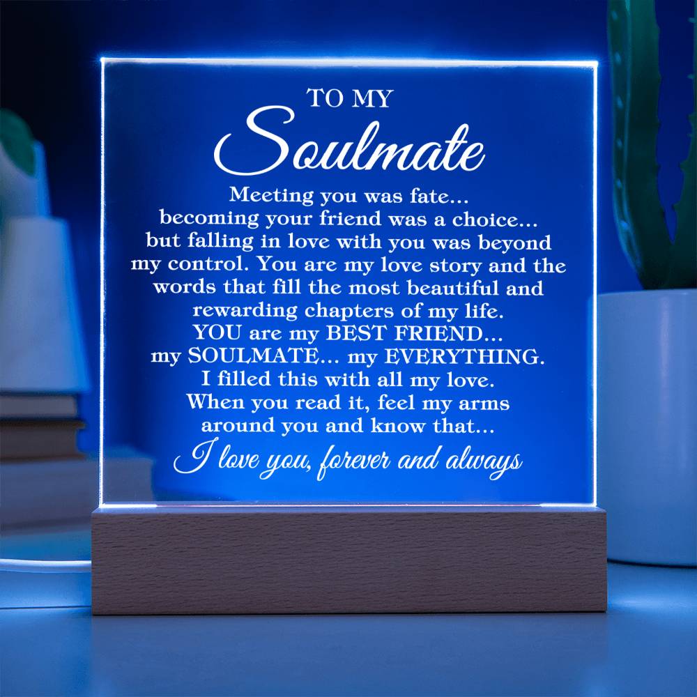 To My Soulmate "Meeting you was fate..." Acrylic Plaque with Lighted LED Base