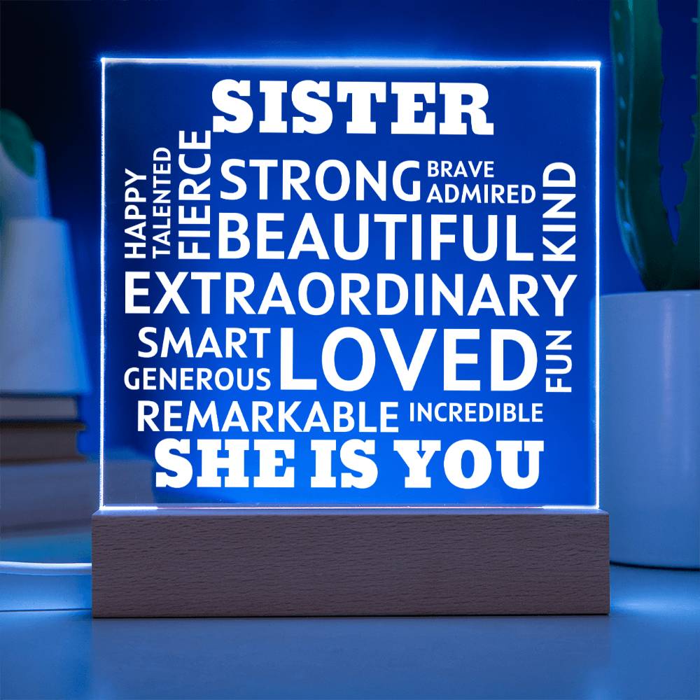 SISTER "She Is You" Positive Affirmations Acrylic Plaque With Lighted Base