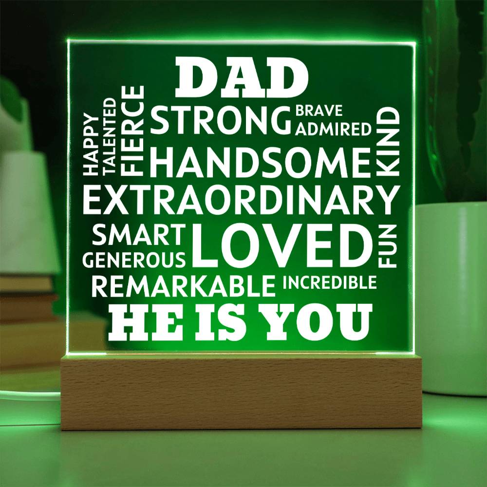 DAD "He Is You" Positive Affirmations Acrylic Plaque With Lighted Base