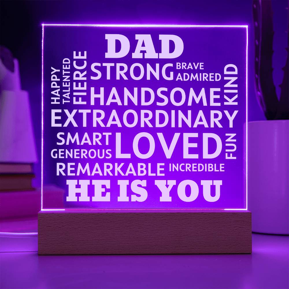 DAD "He Is You" Positive Affirmations Acrylic Plaque With Lighted Base