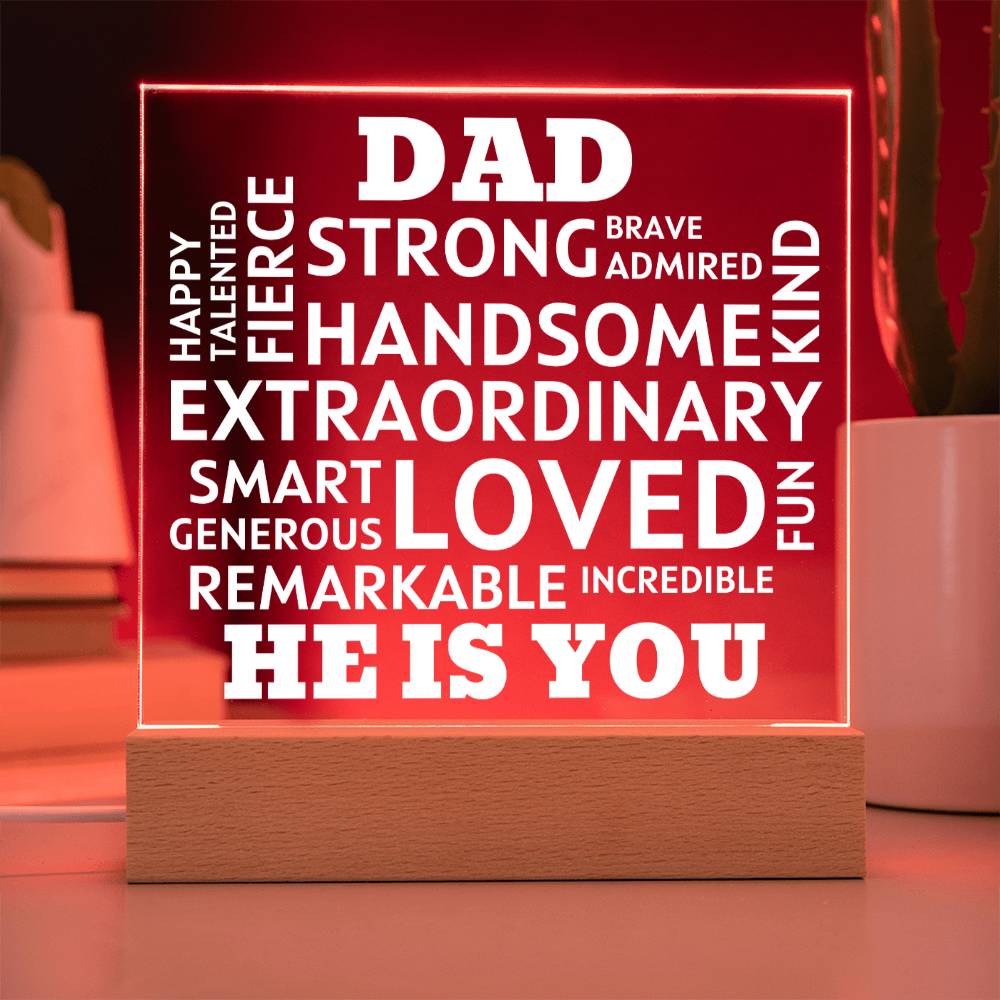 DAD "He Is You" Positive Affirmations Acrylic Plaque With Lighted Base