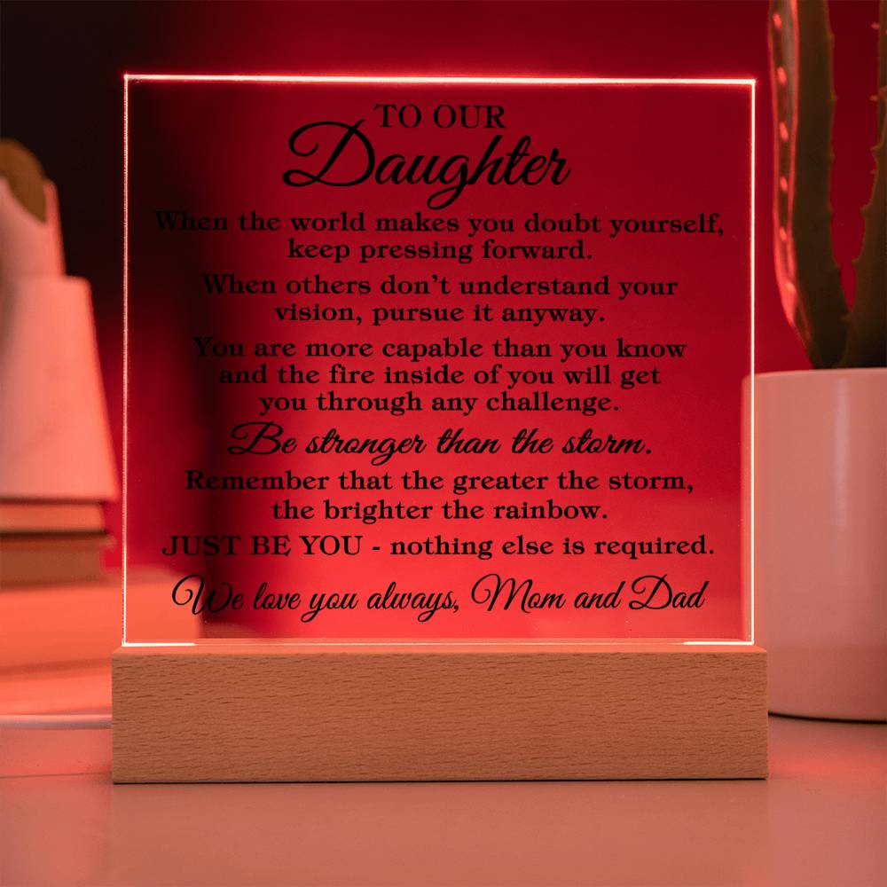 To Daughter "When the world..." Acrylic Plaque With Lighted Base