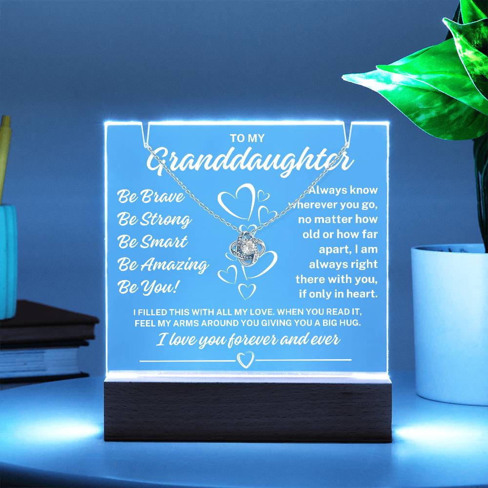 To My Granddaughter "Be You" Acrylic Plaque with Lighted Base with Love Knot Necklace