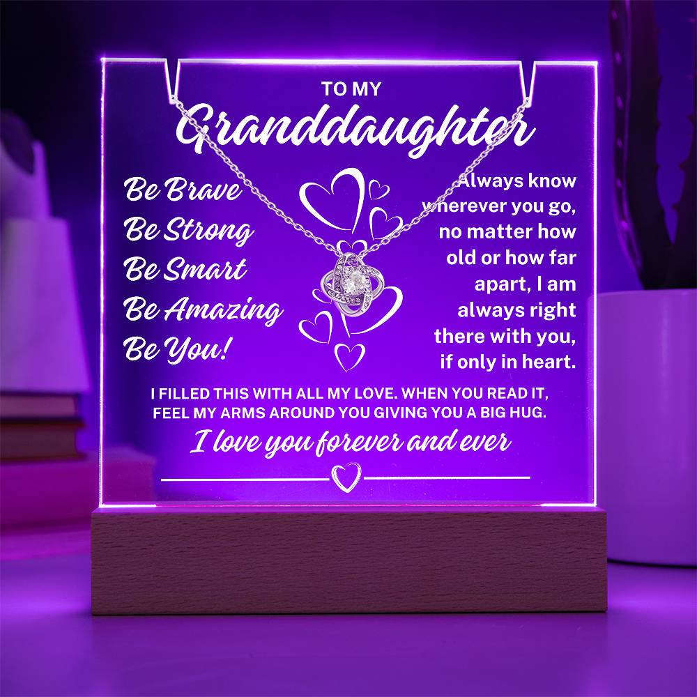 To My Granddaughter "Be You" Acrylic Plaque with Lighted Base with Love Knot Necklace