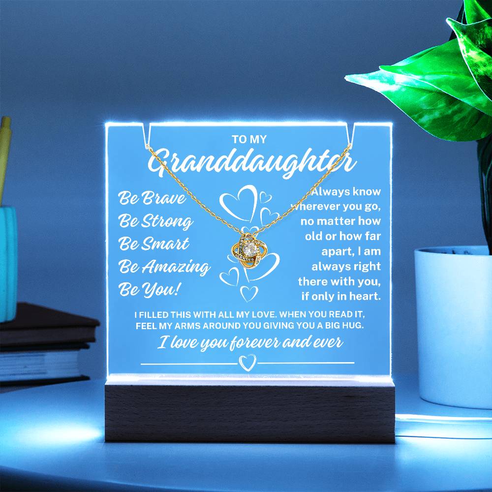 To My Granddaughter "Be You" Acrylic Plaque with Lighted Base with Love Knot Necklace