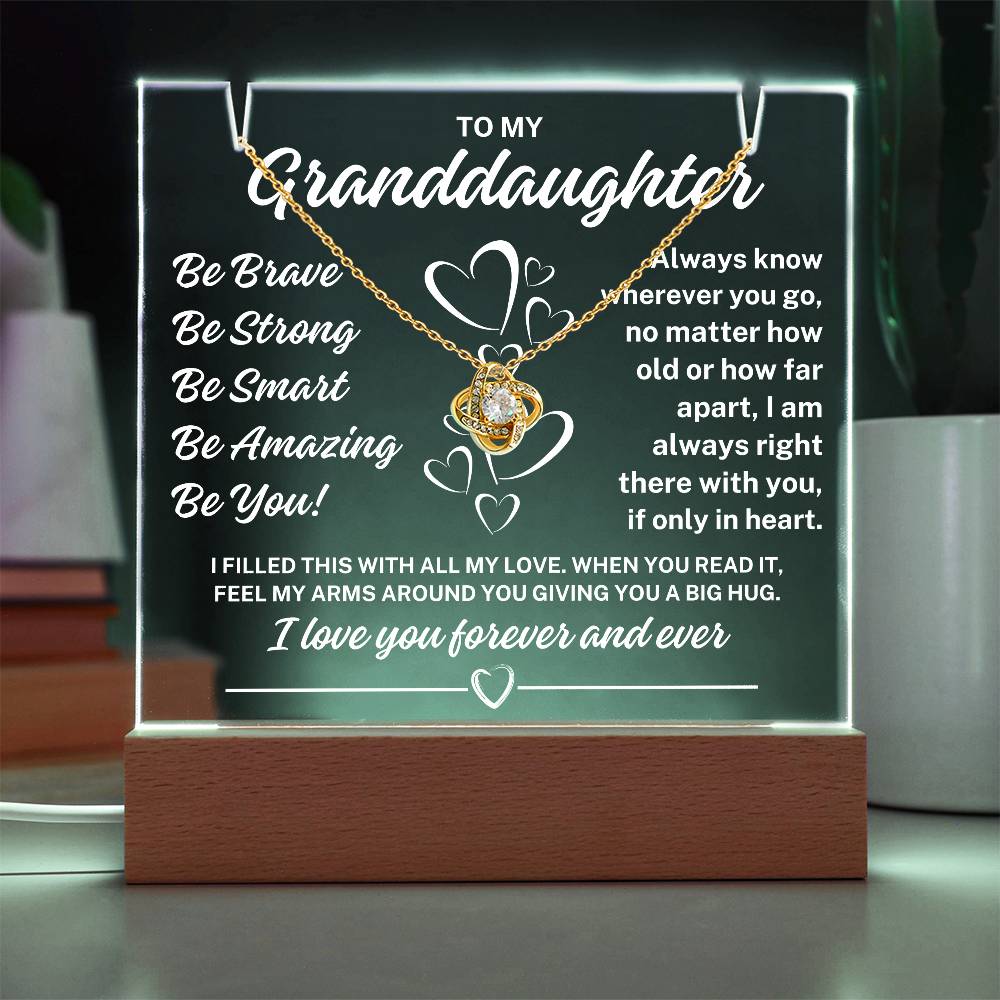 To My Granddaughter "Be You" Acrylic Plaque with Lighted Base with Love Knot Necklace