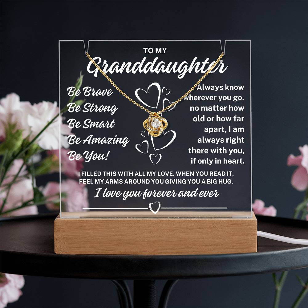 To My Granddaughter "Be You" Acrylic Plaque with Lighted Base with Love Knot Necklace