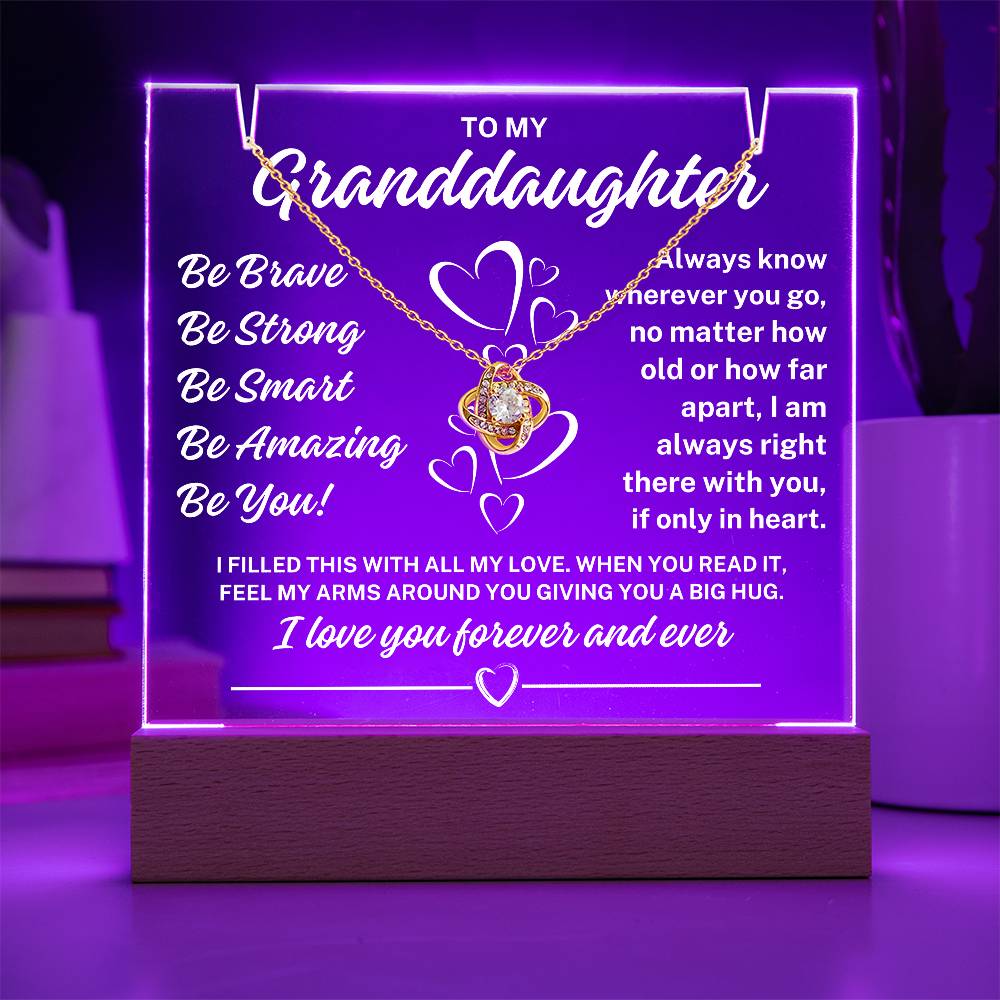 To My Granddaughter "Be You" Acrylic Plaque with Lighted Base with Love Knot Necklace