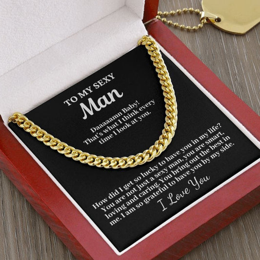 To My Sexy Man "How did I get so lucky..." Cubin Link Chain