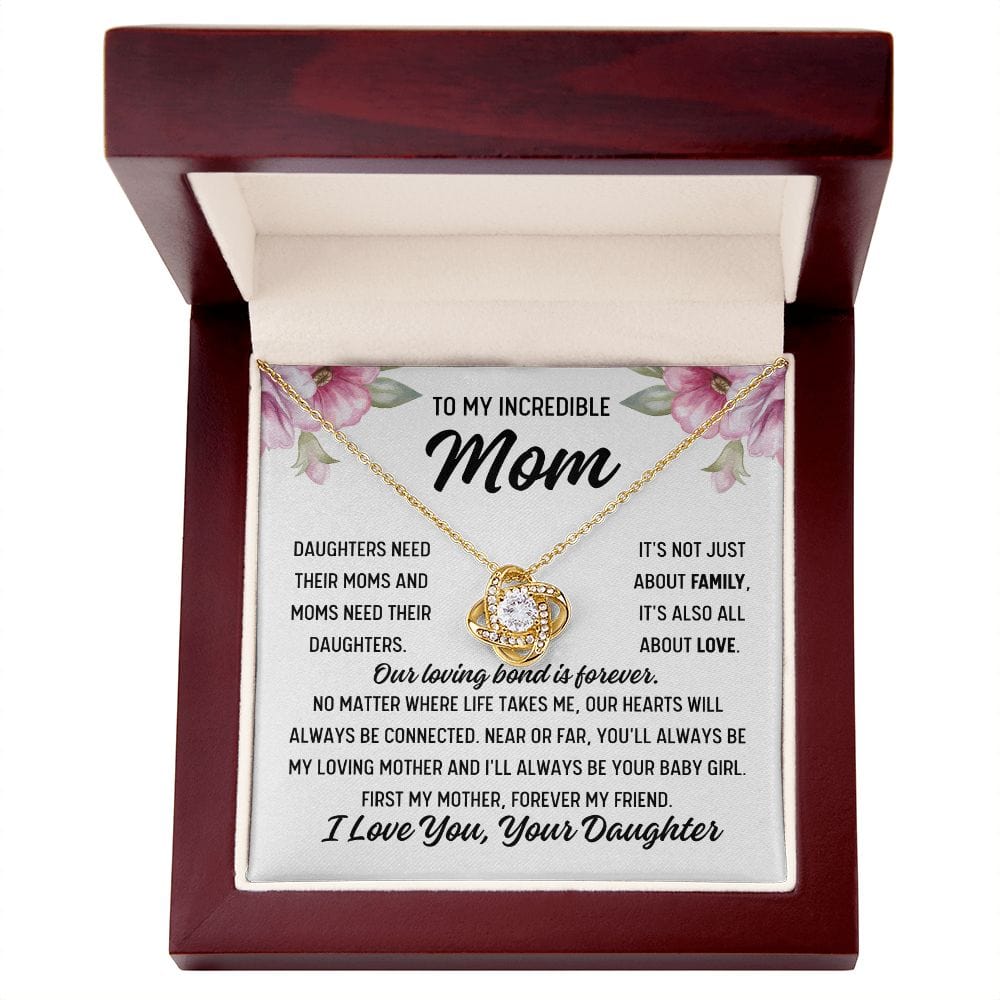 To Mom From Daughter "Daughters need their..." Love Knot Necklace