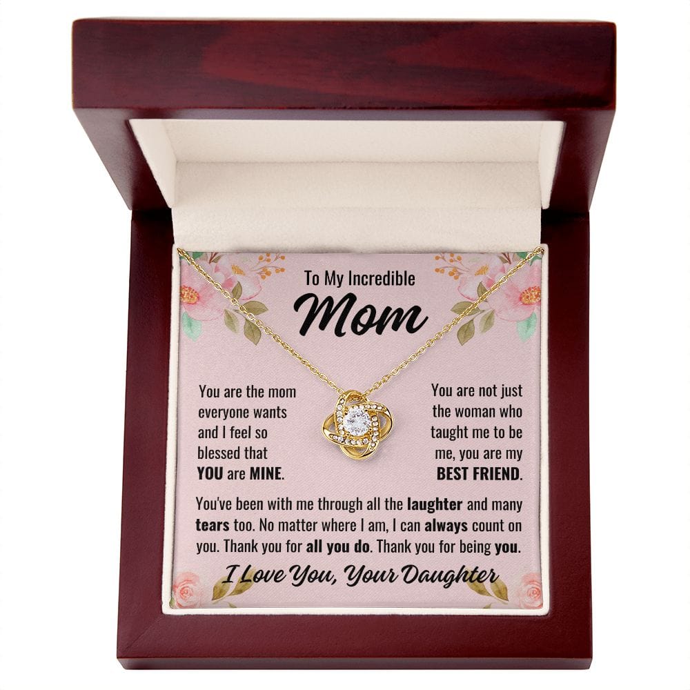 From Daughter To Mom "You are the mom..." Love Knot Necklace