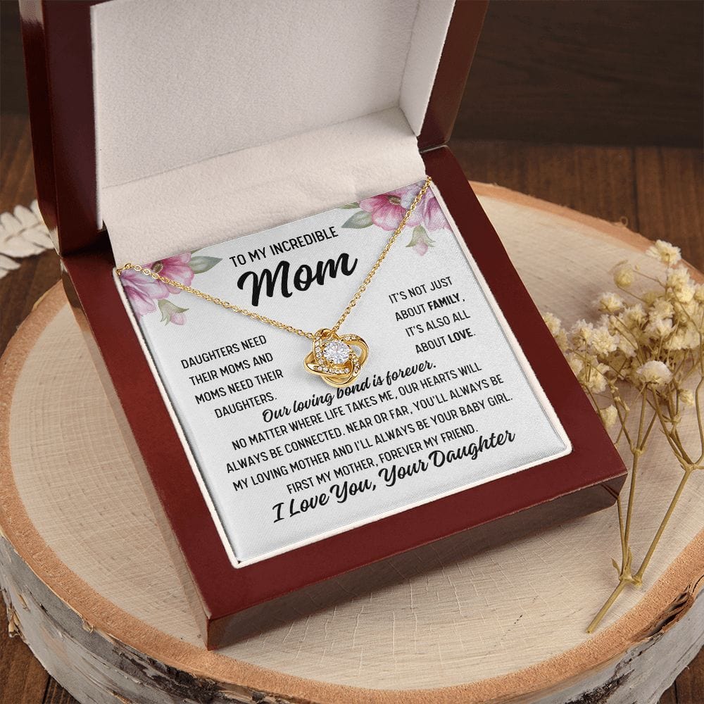 To Mom From Daughter "Daughters need their..." Love Knot Necklace