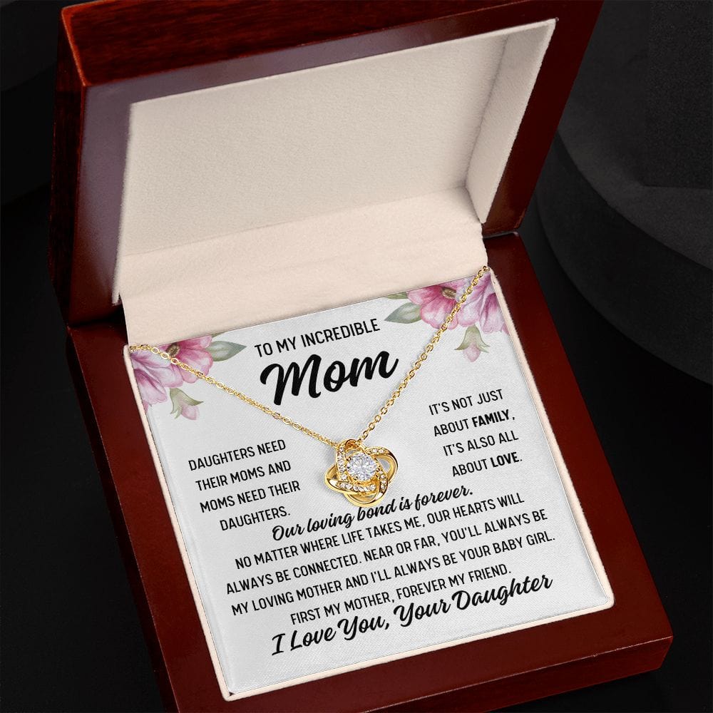 To Mom From Daughter "Daughters need their..." Love Knot Necklace