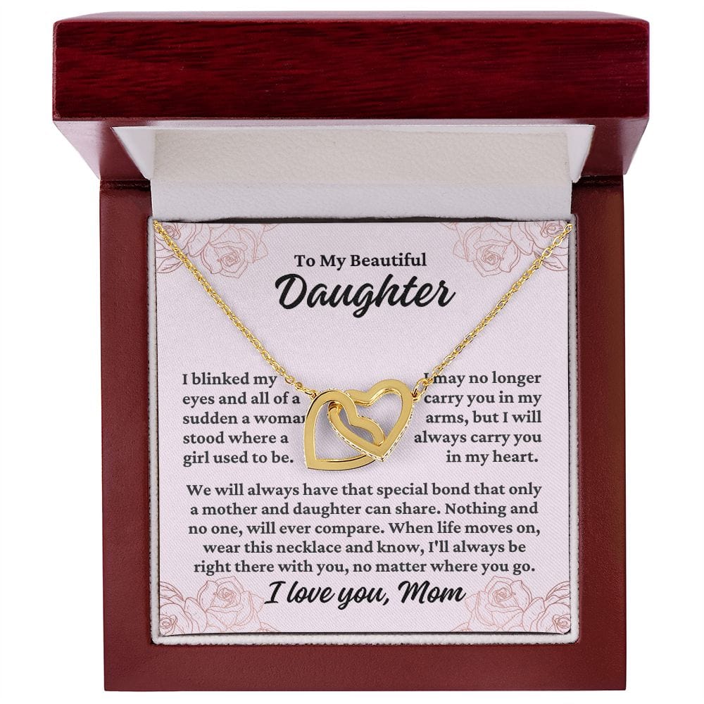 To Daughter From Mom "I blinked my eyes..." Interlocking Hearts