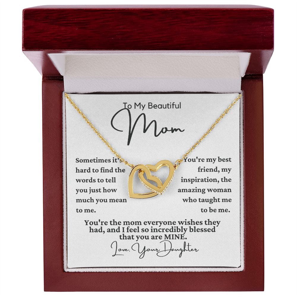 From Daughter to Mom "Sometimes it's hard..." Interlocking Hearts
