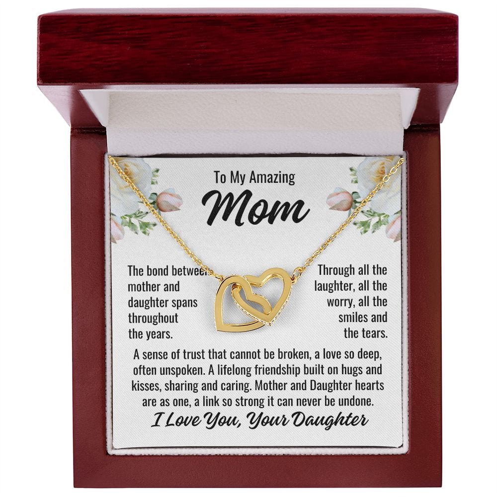 From Daughter To Mom "The bond between..." Interlocking Hearts