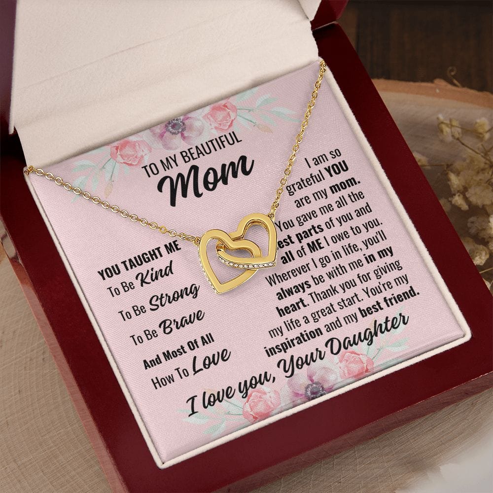 To Mom From Daughter "You taught me..." Interlocking Hearts