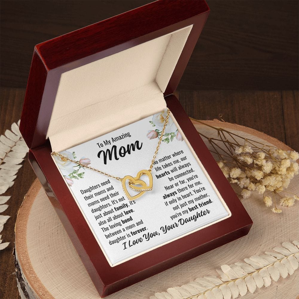 To Mom From Daughter "Daughters need their..." Interlocking Hearts