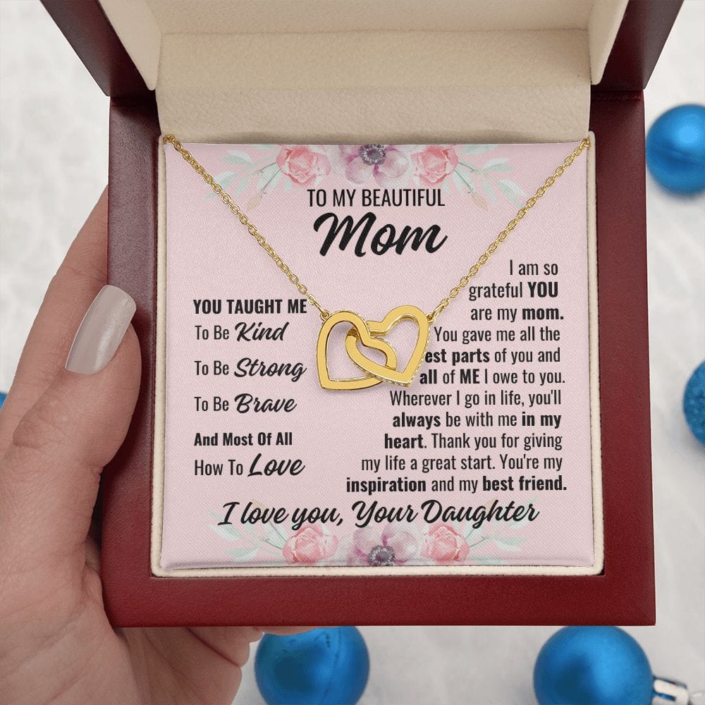 To Mom From Daughter "You taught me..." Interlocking Hearts