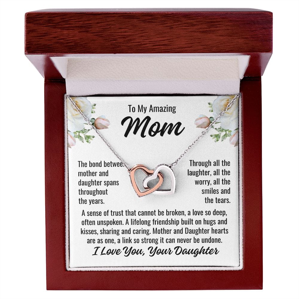 From Daughter To Mom "The bond between..." Interlocking Hearts