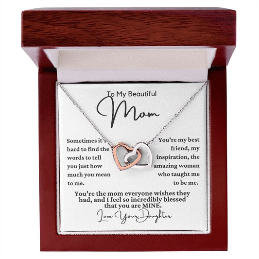 From Daughter to Mom "Sometimes it's hard..." Interlocking Hearts