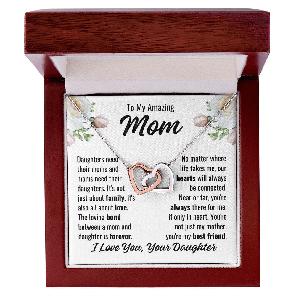 To Mom From Daughter "Daughters need their..." Interlocking Hearts