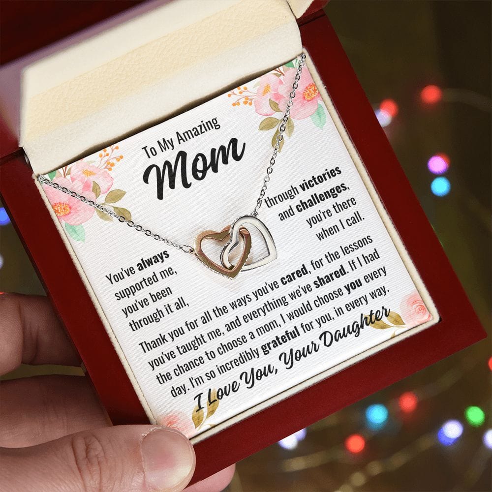 From Daughter To Mom "You've always supported..." Interlocking Hearts