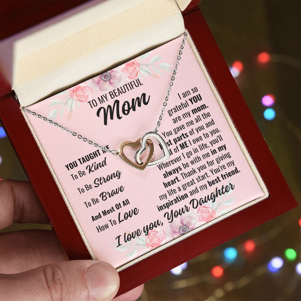 To Mom From Daughter "You taught me..." Interlocking Hearts