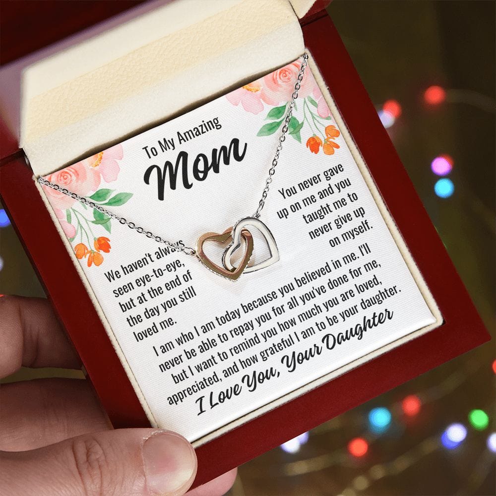 From Daughter To Mom "We haven't always..." Interlocking Hearts