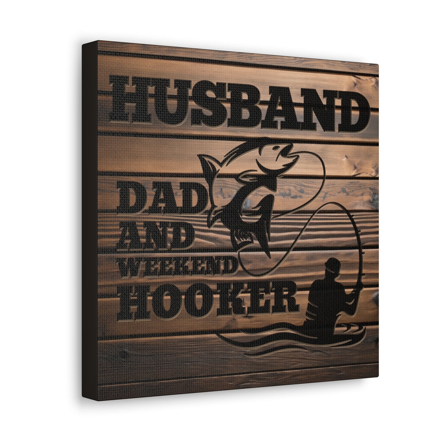 Husband Dad And Weekend Hooker (Funny Fisherman) Gallery Wrap Canvas