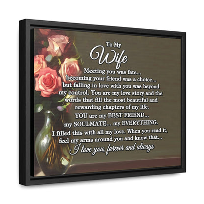 To My Wife "Meeting you was..." Framed Canvas (Roses)