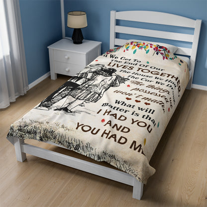 Husband and Wife "I had you and you had me" Velveteen Plush Blanket