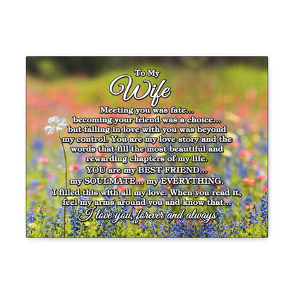 To My Wife "Meeting you was..." Canvas Gallery Wrap (Unique Among Many)