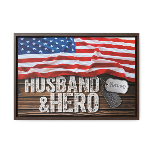 Husband & Hero Never Forget Veteran Military Tribute Framed Gallery Wrapped Canvas