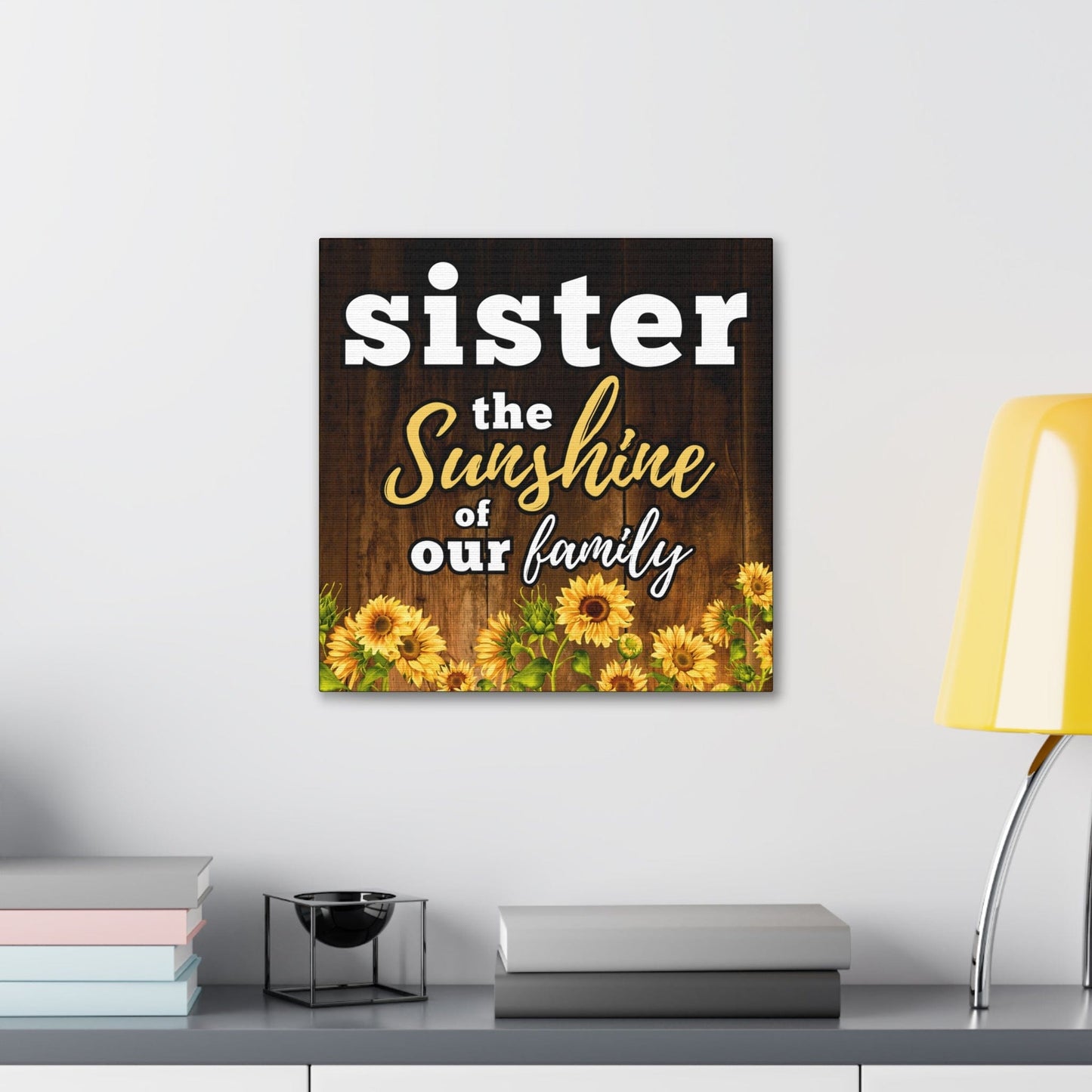 Sister the Sunshine of our family Gallery Wrap Canvas